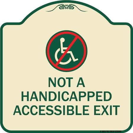 Signmission Not Handicapped Accessible Exit W/ Graphic Heavy-Gauge Aluminum Sign, 18" H, 18" L, TG-1818-23549 A-DES-TG-1818-23549